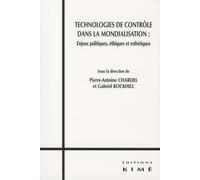 Technologies De Contrôle Dans La Mondialisation : Enjeux Politiques, Éthiques Et Esthétiques