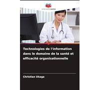 Technologies de l'information dans le domaine de la santé et efficacité organisationnelle