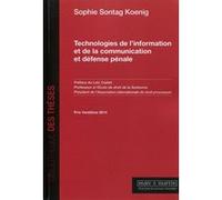 Technologies de l'information et de la communication et défense pénale Sophie Sontag Koenig (Auteur)