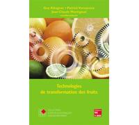 Technologies de transformation des fruits - Jean-Claude Montigaud - Technique Et Documentation - broché - Scolaire / Universitaire