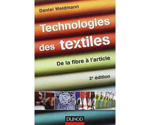 Technologies des textiles: De la fibre à l'article