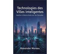 Technologies des Villes Intelligentes: Gestion Urbaine Axée sur les Données