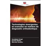 Technologies émergentes et avancées en matière de diagnostic orthodontique