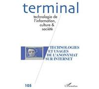 Technologies et usages de l'anonymat sur Internet Collectif (Auteur)