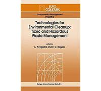 Technologies For Environmental Cleanup: Toxic And Hazardous Waste Management