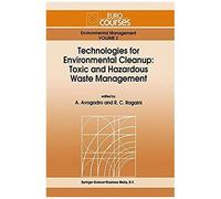 Technologies For Environmental Cleanup: Toxic And Hazardous Waste Management