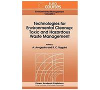 Technologies For Environmental Cleanup: Toxic And Hazardous Waste Management
