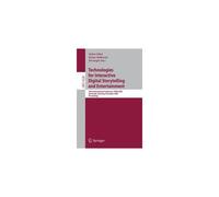 Technologies For Interactive Digital Storytelling And Entertainment