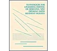 Technologies For Upgrading Existing Or Designing New Drinking Water