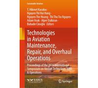 Technologies in Aviation Maintenance, Repair, and Overhaul Operations: Proceedings of the 2024 International Symposium on Aircraft Technology, MRO & Operations