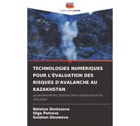 TECHNOLOGIES NUMÉRIQUES POUR L'ÉVALUATION DES RISQUES D'AVALANCHE AU KAZAKHSTAN: GÉOMORPHOMÉTRIE, TÉLÉDÉTECTION ET MODÉLISATION DES PROCESSUS