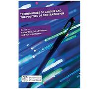 Technologies Of Labour And The Politics Of Contradiction