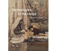 Technologies of the Image: Art in 19th-Century Iran