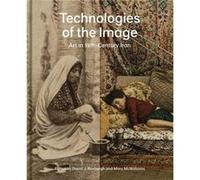 Technologies of the Image David J Roxburgh, Mary Mcwilliams, Farshid Emami, Mary Mcwilliams (Auteur)