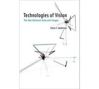 Technologies of Vision - Anderson Steve F Assistant Professor of Interactive Media University of Southern California - MIT Press Ltd - Livre en Anglais - Anderson Steve F Assistant Professor of Intera