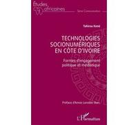 Technologies socionumériques en Côte d’Ivoire Tahirou Koné (Auteur), Annie Lenoble-Bart (Préface)