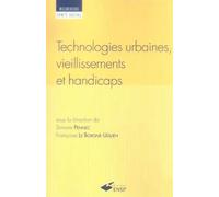 Technologies urbaines vieillissements et handicaps - Françoise Le Borgne-Uguen - Presses Ehesp - broché - Etude