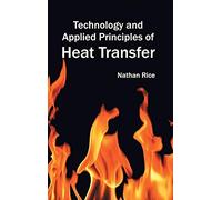 Technology And Applied Principles Of Heat Transfer