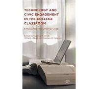 Technology And Civic Engagement In The College Classroom
