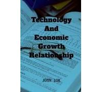 Technology And Economic Growth Close Relationship
