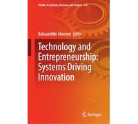 Technology and Entrepreneurship: Systems Driving Innovation