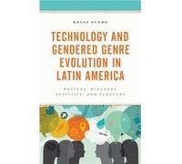 Technology and Gendered Genre Evolution in Latin America by Kelly Suero Kelly Suero (Auteur)