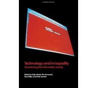 Technology And In/Equality: Questioning The Information Society