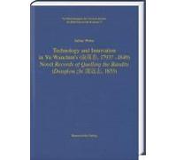 Technology And Innovation In Yu Wanchun's (¿¿¿, 1793? - 1849) Novel Records Of Quelling The Bandits (Dangkou Zhi ¿¿¿, 1853)