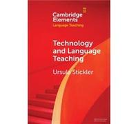 Technology and Language Teaching by Stickler & Ursula The Open University & Milton Keynes Stickler Ursula The Open University Milton Keynes (Auteur)