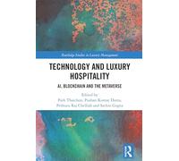 Technology and Luxury Hospitality: AI, Blockchain and the Metaverse