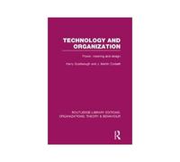 Technology And Organization (Rle: Organizations): Power, Meaning And Deisgn