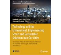 Technology and the Environment: Implementing Smart and Sustainable Solutions into Our Cities: Proceeding of the 5th International Conference on Advanced Technologies and Humanity (ICATH’2023)