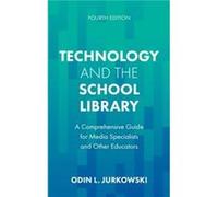 Technology and the School Library by Odin L. Jurkowski Odin L. Jurkowski (Auteur)