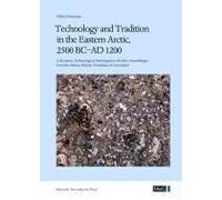 Technology And Tradition In The Eastern Arctic, 2500 Bc-Ad 1200