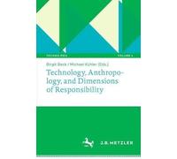 Technology, Anthropology, And Dimensions Of Responsibility