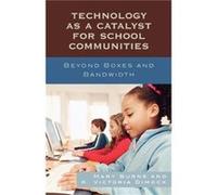 Technology as a Catalyst for School Communities by Victoria K. Dimock K. Victoria Dimock, Mary Burns (Auteur)