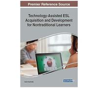 Technology-Assisted Esl Acquisition And Development For Nontraditional Learners
