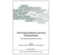 Technology-Based Learning Environments: Psychological And Educational Foundations (Nato Asi Subseries F:)