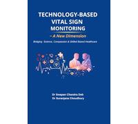 TECHNOLOGY-BASED VITAL SIGN MONITORING - A NEW DIMENSION: Transforming Healthcare Training Through Innovation and Compassion