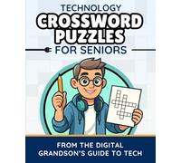 Technology Crossword Puzzles for Seniors: Brain Games to Learn Technology, Computers, and Smartphones