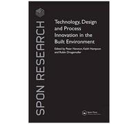 Technology, Design And Process Innovation In The Built Environment