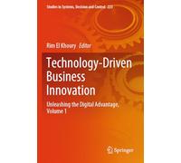 Technology-driven Business Innovation: Unleashing the Digital Advantage (1)
