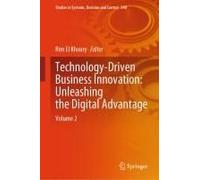 Technology-Driven Business Innovation: Unleashing The Digital Advantage
