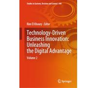 Technology-driven Business Innovation: Unleashing the Digital Advantage