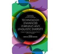 TechnologyEnhanced Learning and Linguistic Diversity Edited by Patrick Andr Mather (Auteur)