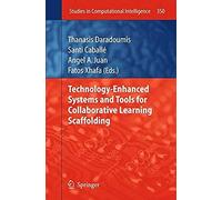 Technology-Enhanced Systems And Tools For Collaborative Learning Scaffolding