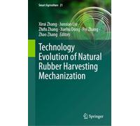 Technology Evolution of Natural Rubber Harvesting Mechanization