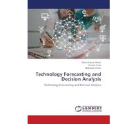 Technology Forecasting and Decision Analysis: Technology Forecasting and Decision Analysis