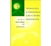 Technology, Globalization and Economic Performance