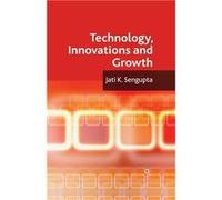 Technology Innovations and Growth - J. K. Sengupta - Palgrave Macmillan - Livre en Anglais - Paperback J. K. SenguptaJ. K. Sengupta (Auteur)
